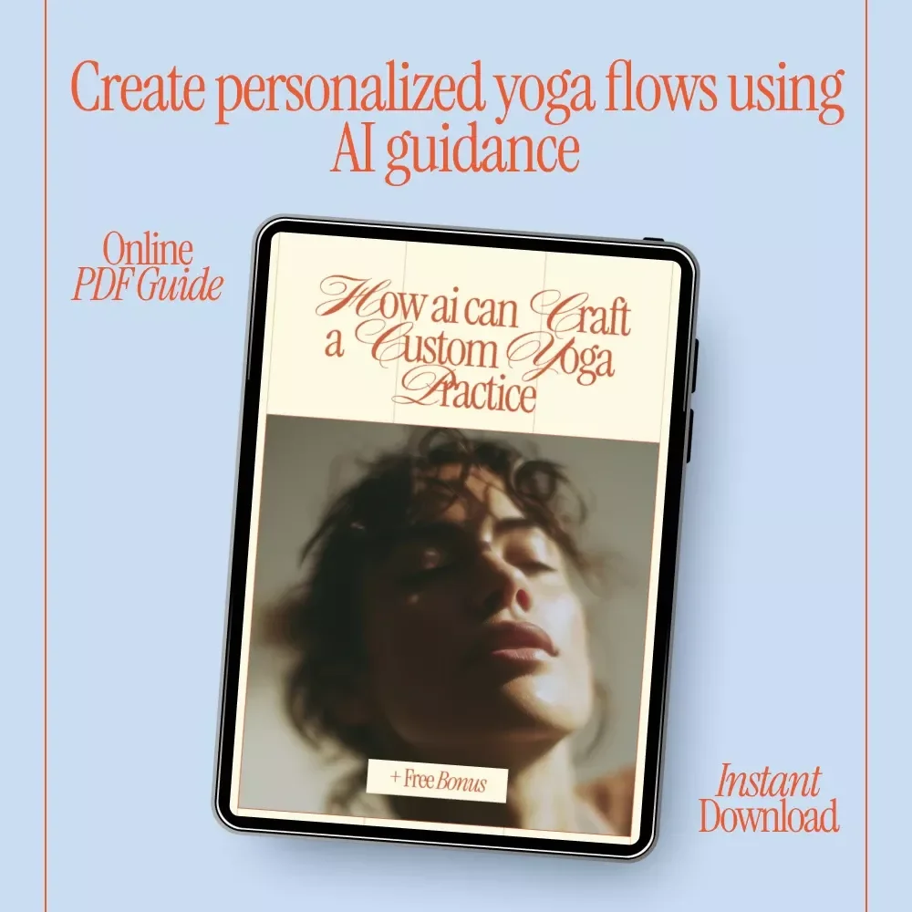 How AI Can Craft a Custom Yoga Practice – Ebook Guide to Using ai to generate a custom yoga flow based on your needs, Personalized Yoga Sequences, Smart Wellness