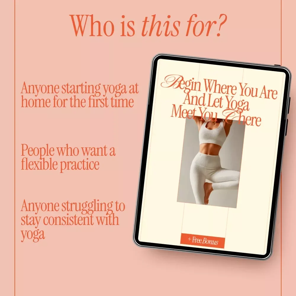 Begin Where You Are and Let Yoga Meet You There – Beginner Yoga at Home Guide, Digital Download eBook for Sustainable Home Yoga Practice