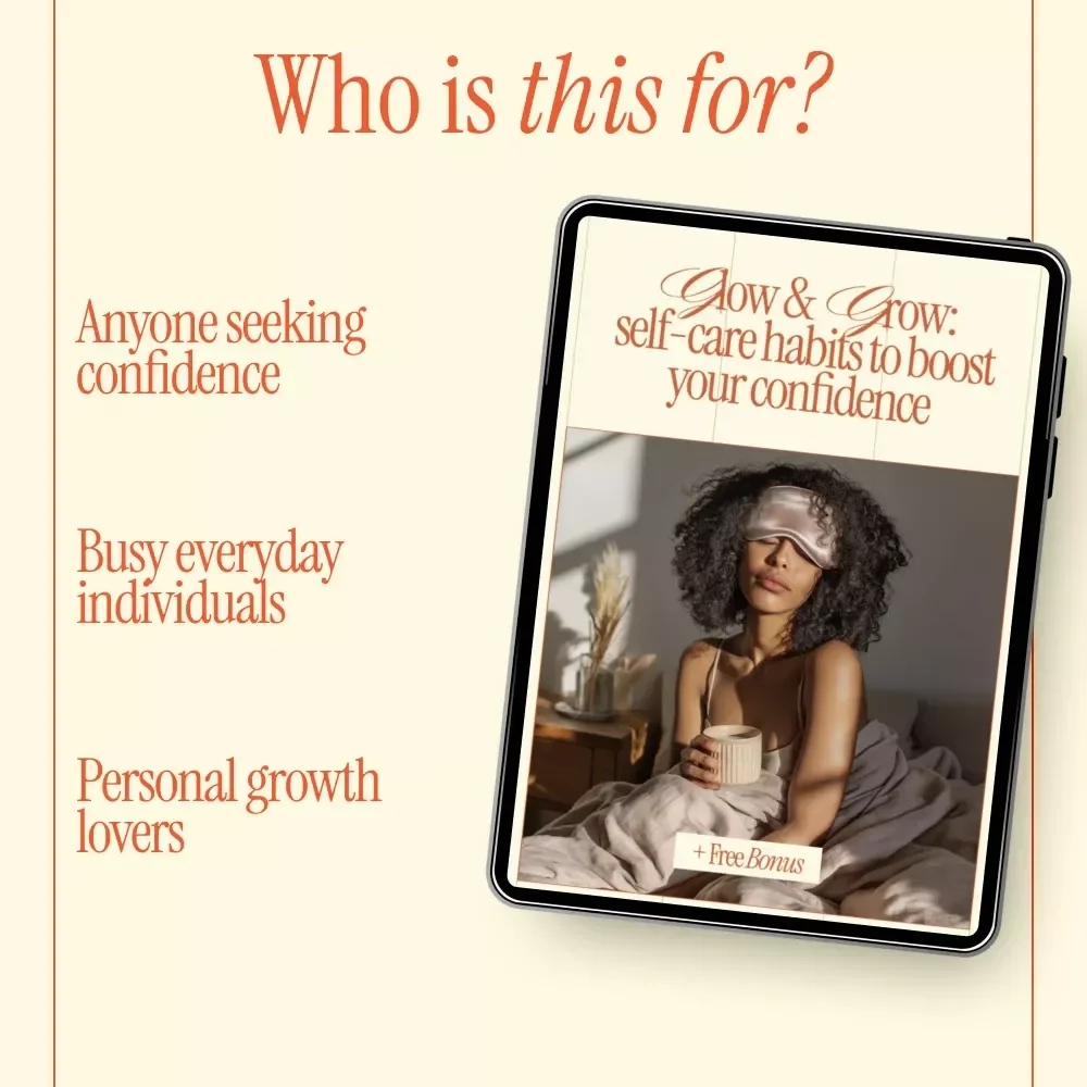 Glow & Grow: Self-Care Habits to Boost Your Confidence | Digital eBook Guide for Daily Routines, Mindset, Wellness & Personal Growth