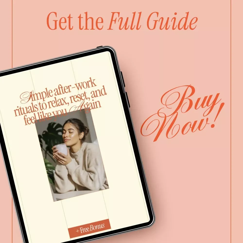 Simple After-Work Rituals to Relax, Reset, and Feel Like You Again – A Gentle Guide to Ways to Relax After Work, Evening Wind-Down Routines & Stress Relief