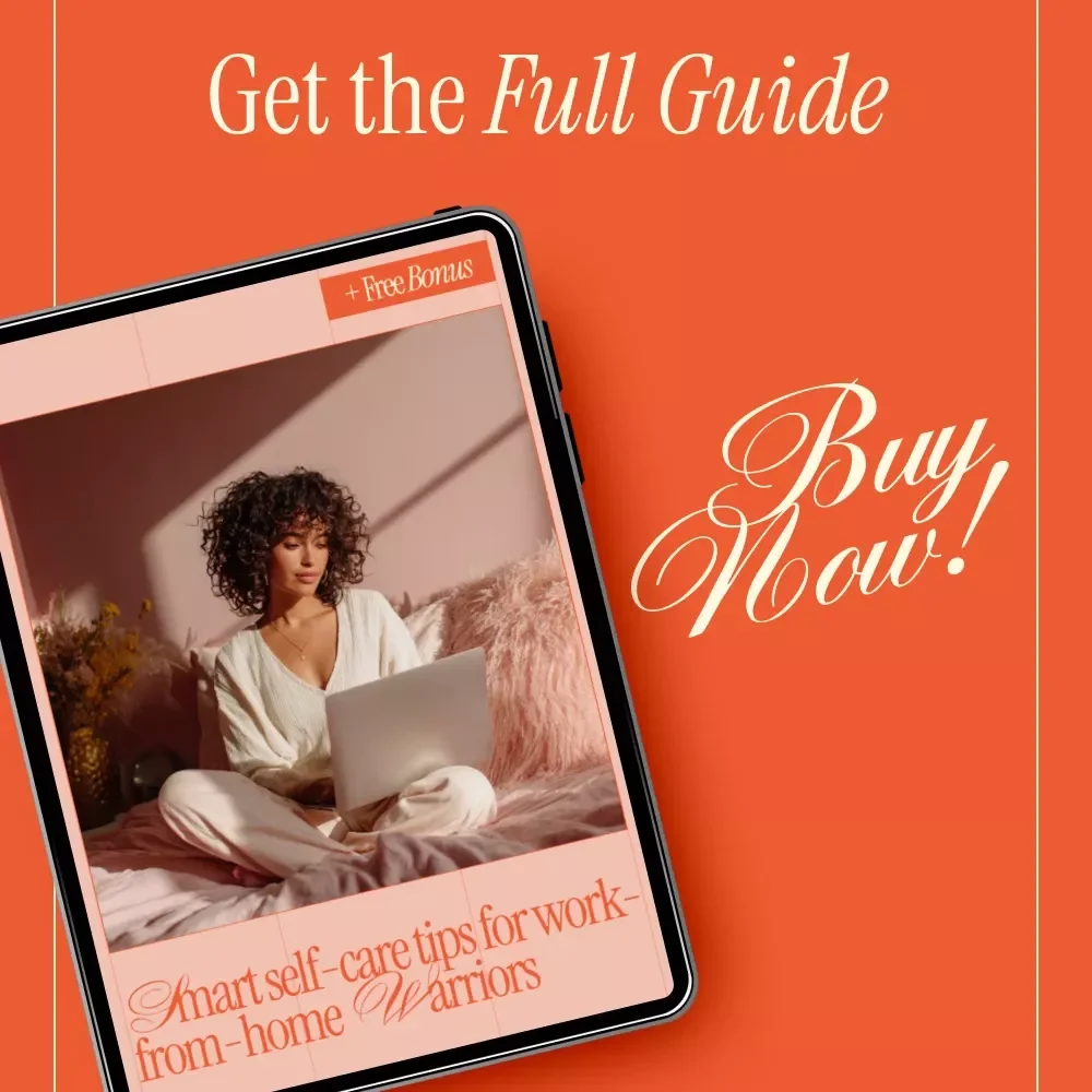Smart Self-Care Tips for Work-from-Home Warriors | Digital Guide for Work-From-Home Self-Care, Productivity, Burnout Prevention & Healthy Remote Routines