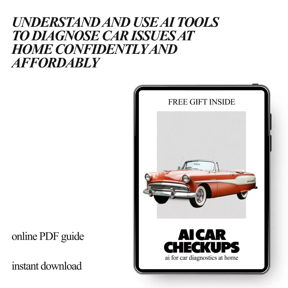 AI Car Checkups | Smart eBook Guide to ai for car diagnostics at home, DIY Vehicle Health Checks, Save on Repairs, Digital Download
