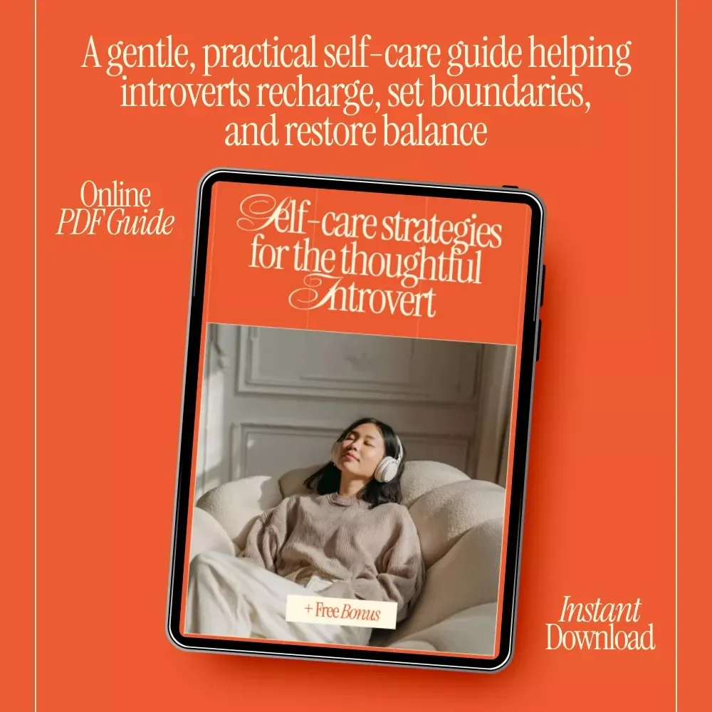 Self-Care Strategies for the Thoughtful Introvert – A Gentle eBook Guide with Practical Self-Care Ideas for Introverts, Mindful Routines, and Personalized Recharge Plans