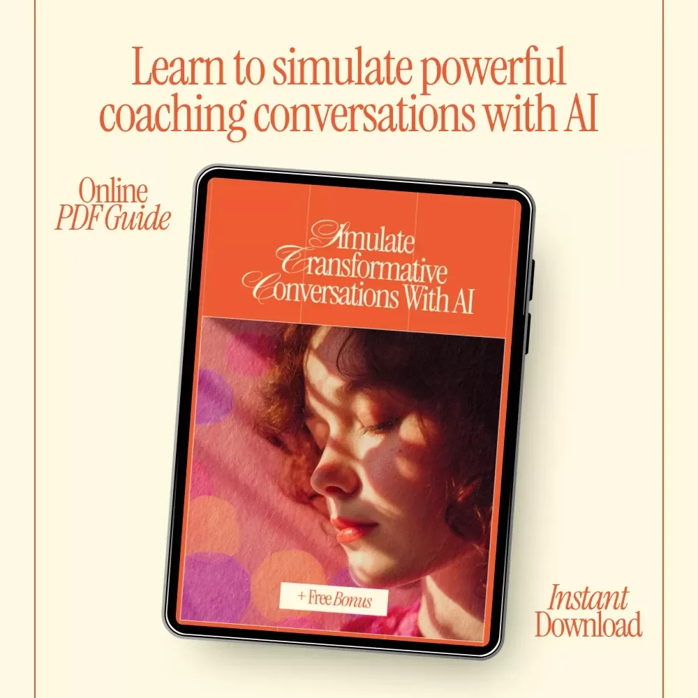 Simulate Transformative Conversations with AI – Practical Guide Using AI for Clarity, Growth & Self-Coaching
