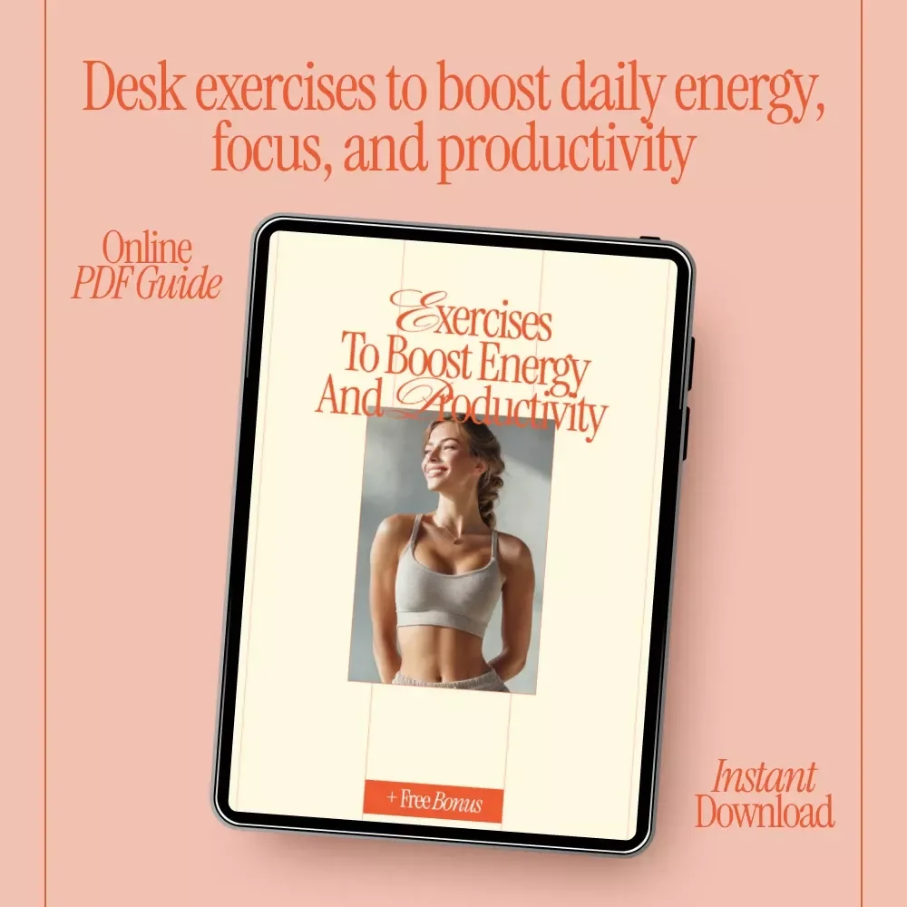 Exercises to Boost Energy and Productivity – Desk Exercises to Do at Work Guide, Office Fitness PDF, Workplace Stretching & Movement Routine