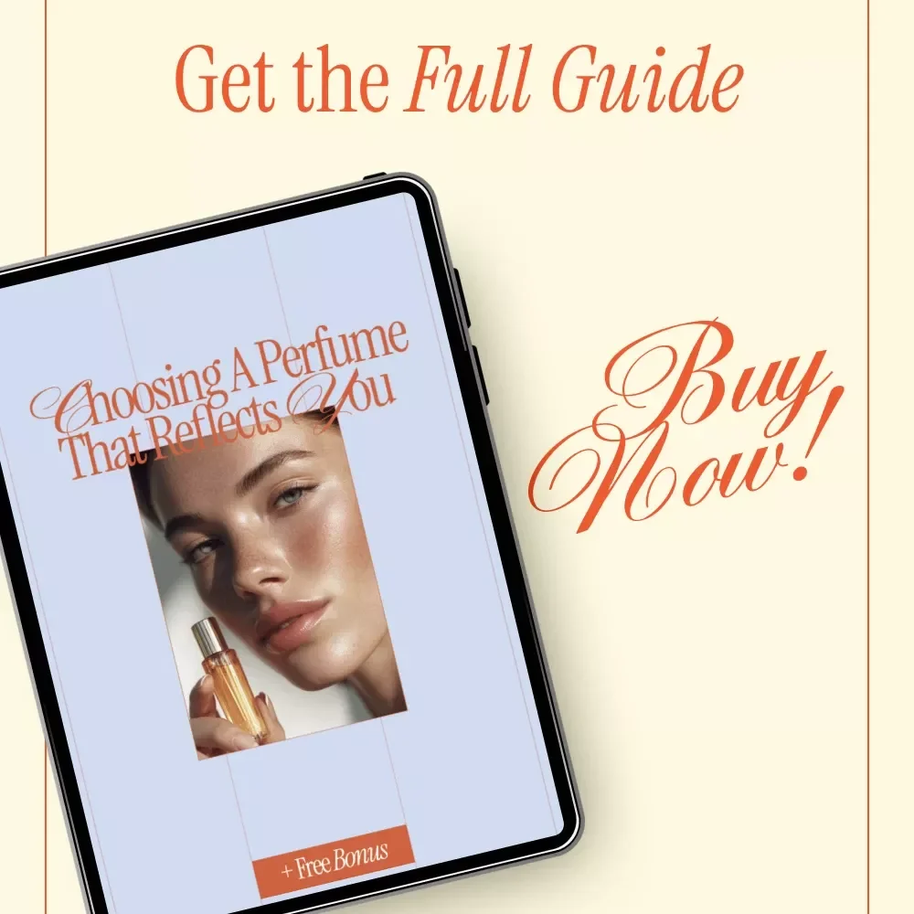 Choosing a Perfume that Reflects You – A Personal Guide to Identity, Style & How to Choose a Signature Scent | Digital Ebook