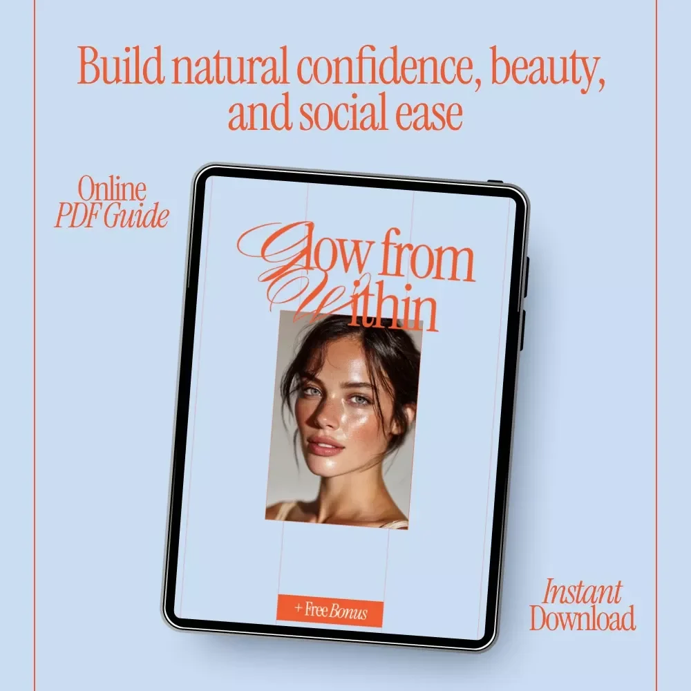 Glow From Within – Confidence & Self-Esteem Digital Guide | Natural Beauty, Inner Glow, Social Confidence eBook Download