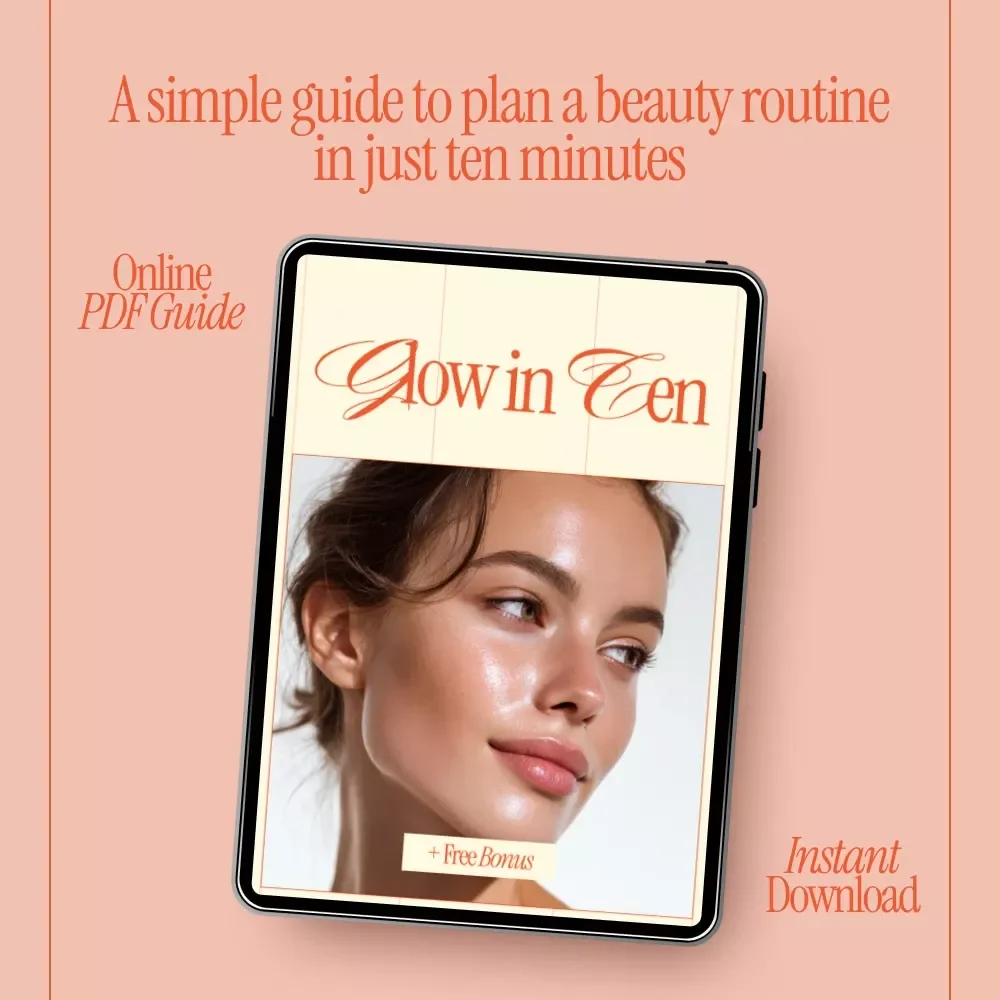 Glow in Ten – A 10-Minute Beauty Planning Guide | How to Plan Beauty Routine in 10 Minutes for Busy Women