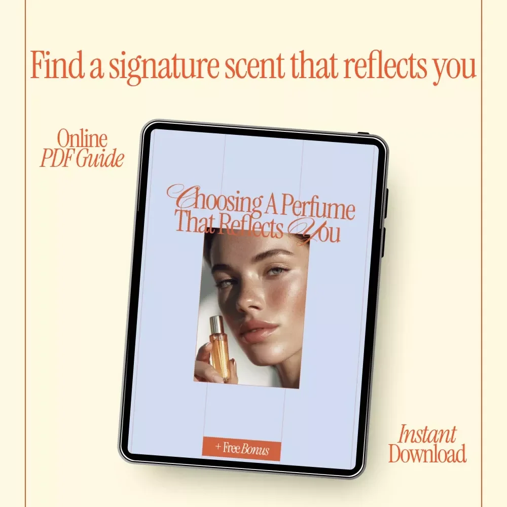 Choosing a Perfume that Reflects You – A Personal Guide to Identity, Style & How to Choose a Signature Scent | Digital Ebook