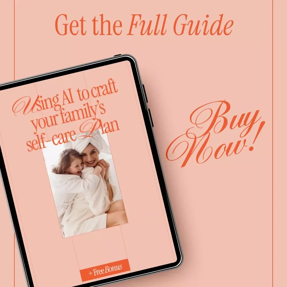 Using AI to Craft Your Family’s Self-Care Plan | Smart Ebook Guide for ai to create a self care plan for the whole family