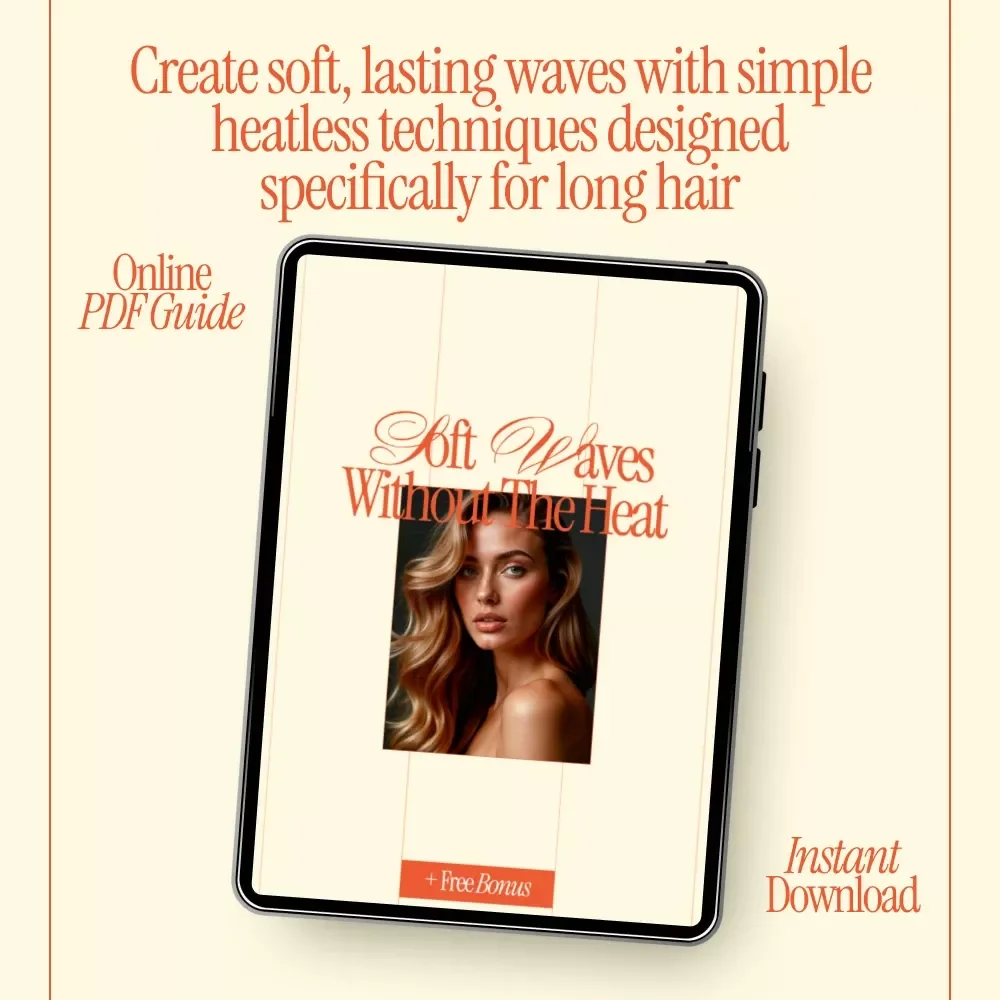 Soft Waves Without the Heat – A Complete Heatless Curl Tutorial for Long Hair | Step-by-Step eBook for Effortless, Damage-Free Waves