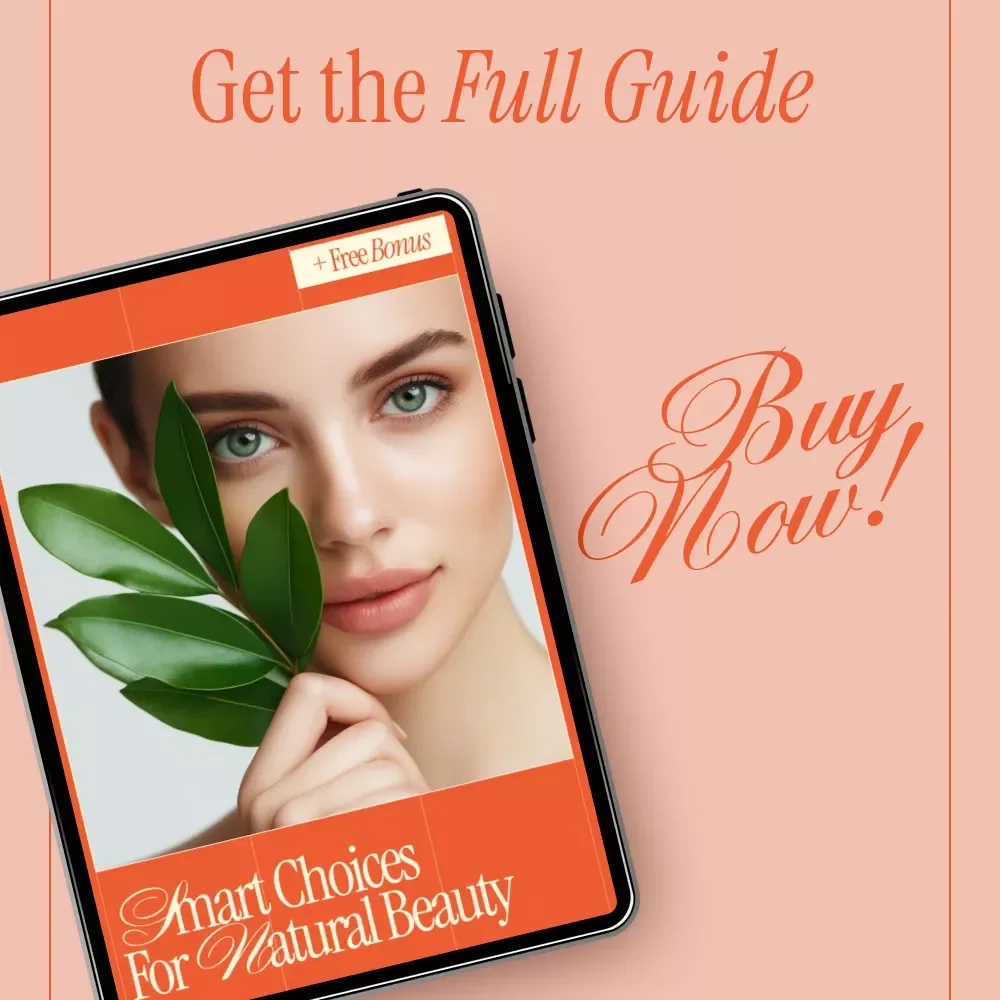 Smart Choices for Natural Beauty – Natural Beauty Guide, Clean Beauty eBook, Ingredient Education, AI Beauty Shopping Checklist