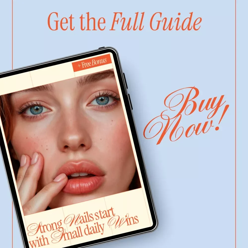 Strong Nails Start With Small Daily Wins | How to Strengthen Weak Brittle Nails eBook, Nail Care Routine, Healthy Nail Guide