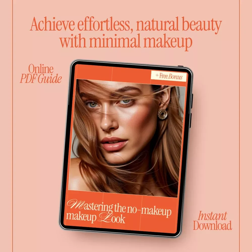 Mastering the No-Makeup Makeup Look – Natural Beauty Guide, Minimal Makeup eBook, Everyday Glow Digital Download