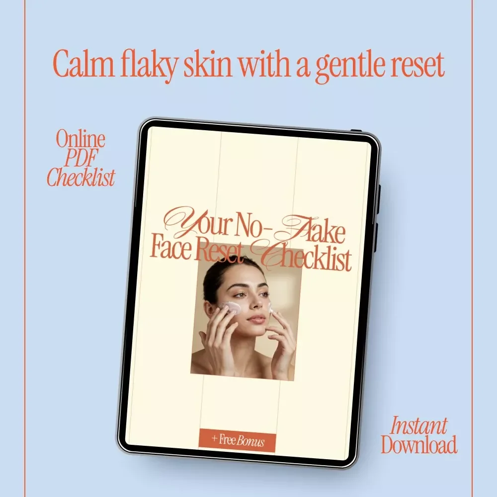 Your No-Flake Face Reset Checklist – Simple Daily Routine Guide for how to treat dry flaky skin on face, Barrier Repair & Gentle Skincare Reset