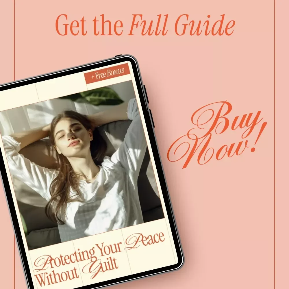Protecting Your Peace Without Guilt – A Practical Guide on How to Set Boundaries for Your Mental Health, Emotional Balance & Self-Respect