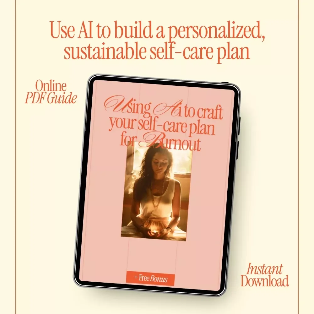 Using AI to Craft Your Self-Care Plan for Burnout – Practical eBook, Personalized Routines, Digital Download