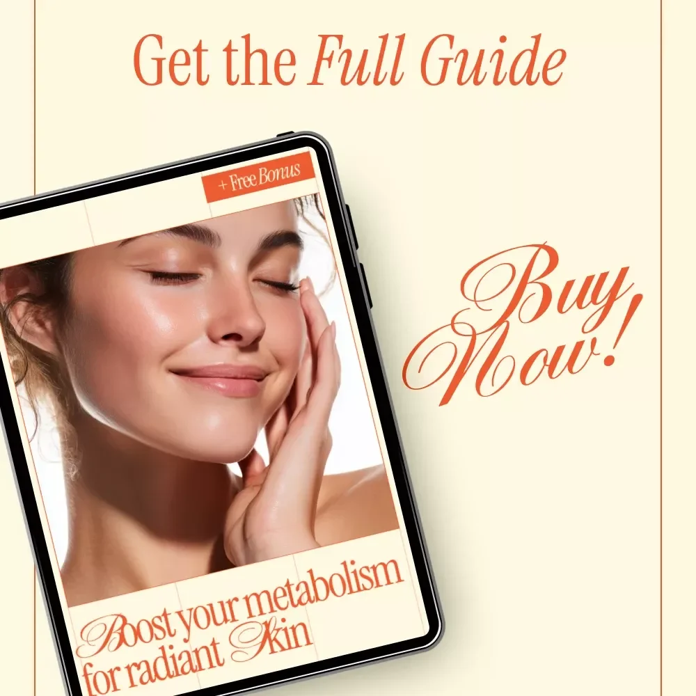 Boost Your Metabolism for Radiant Skin – Digital Guide for Healthy Glow, Metabolism Reset, Skincare, Nutrition, Movement, Sleep & Daily Habits