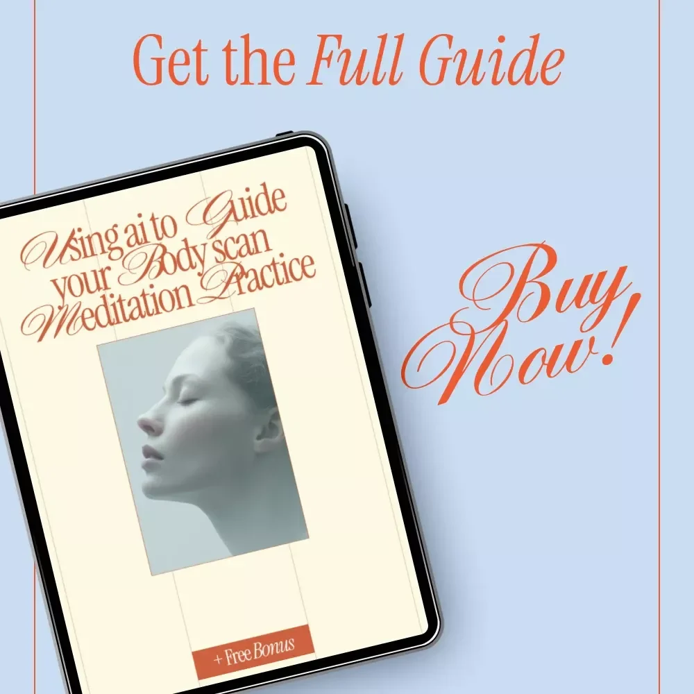 Using AI to Guide Your Body Scan Meditation Practice | Ebook on ai to guide you through a body scan meditation for Mindfulness, Stress Relief, and Daily Relaxation