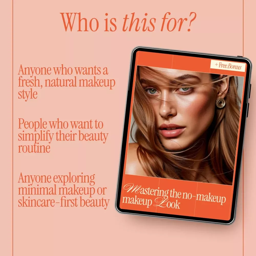 Mastering the No-Makeup Makeup Look – Natural Beauty Guide, Minimal Makeup eBook, Everyday Glow Digital Download