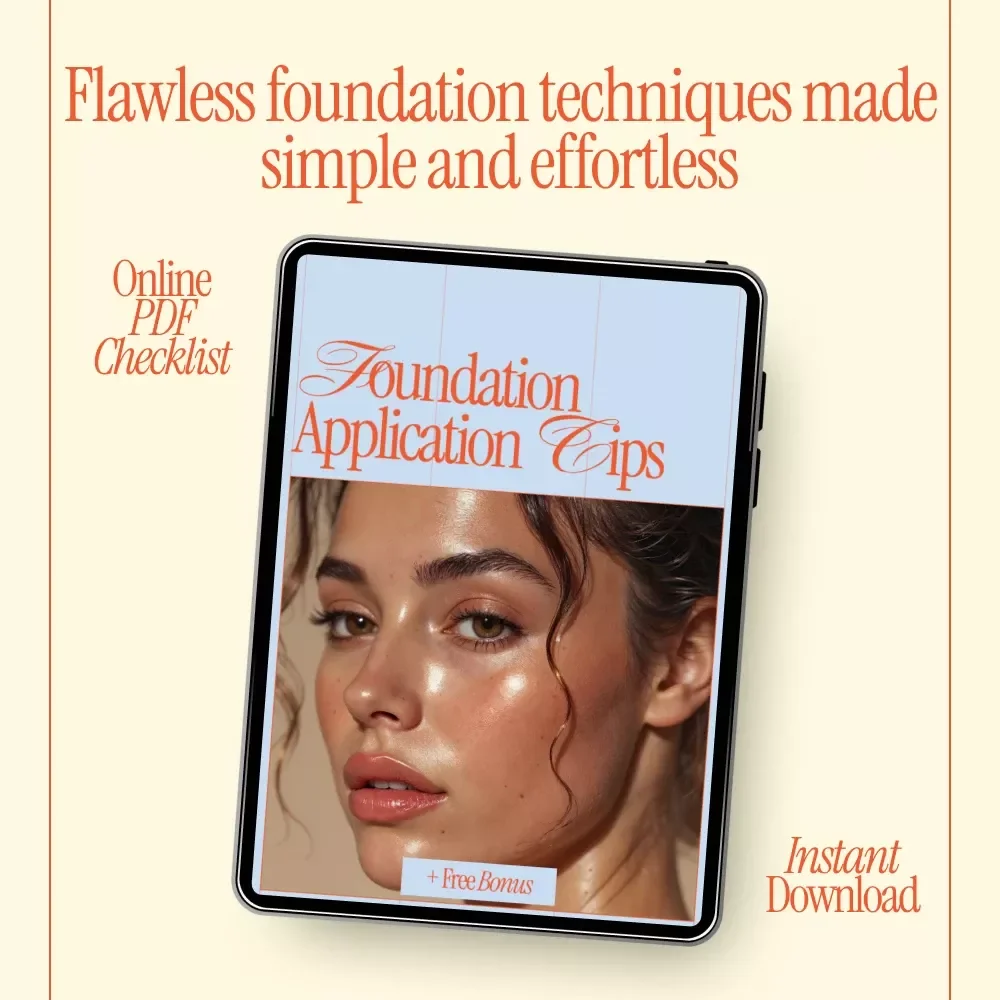 Foundation Application Tips | Digital Makeup Guide eBook & Checklist for Flawless Base, Beginner-Friendly Beauty Download