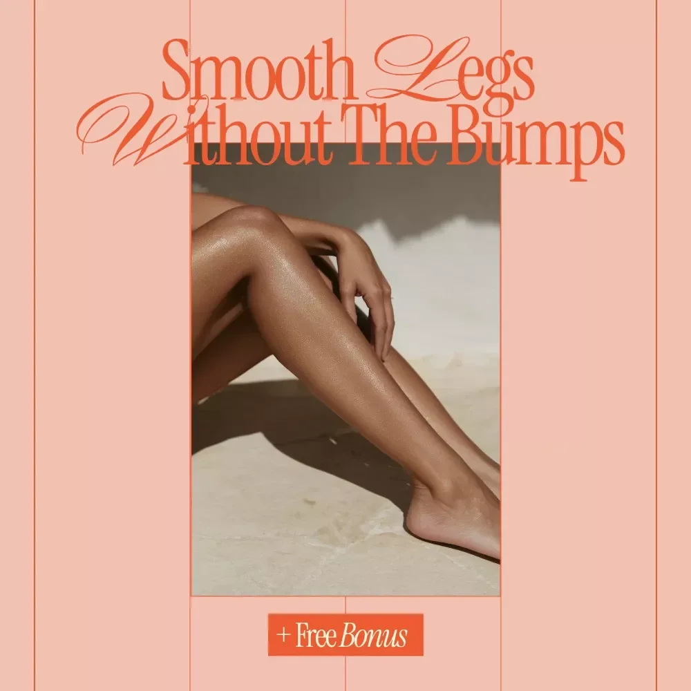 Smooth Legs Without the Bumps How to Prevent Razor Irritation | Shave-Day Checklist for Sensitive Skin & How to Prevent Razor Bumps on Legs
