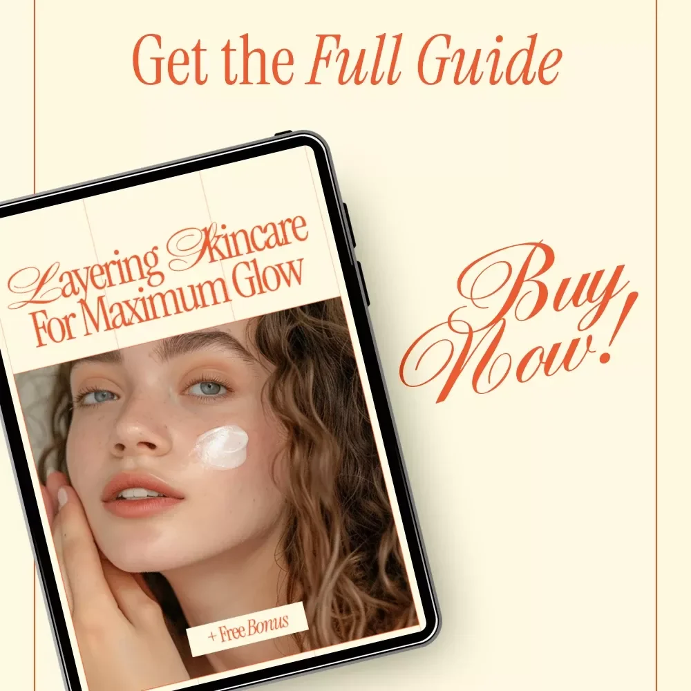 Layering Skincare for Maximum Glow – Ultimate Skincare Layering Guide, Step-by-Step Routine eBook, Glow Boosting Digital Download