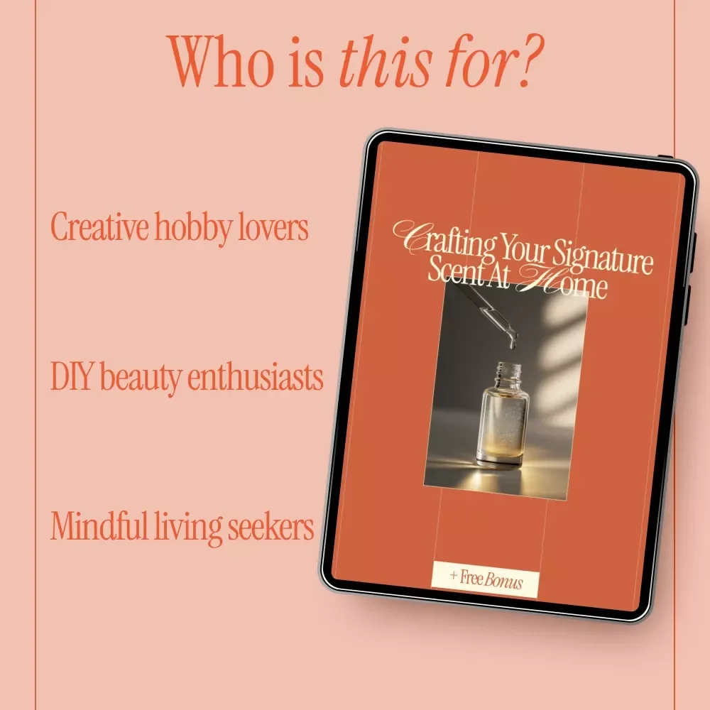 Crafting Your Signature Scent at Home – A Beginner-Friendly eBook Guide on How to Make Your Own Perfume at Home