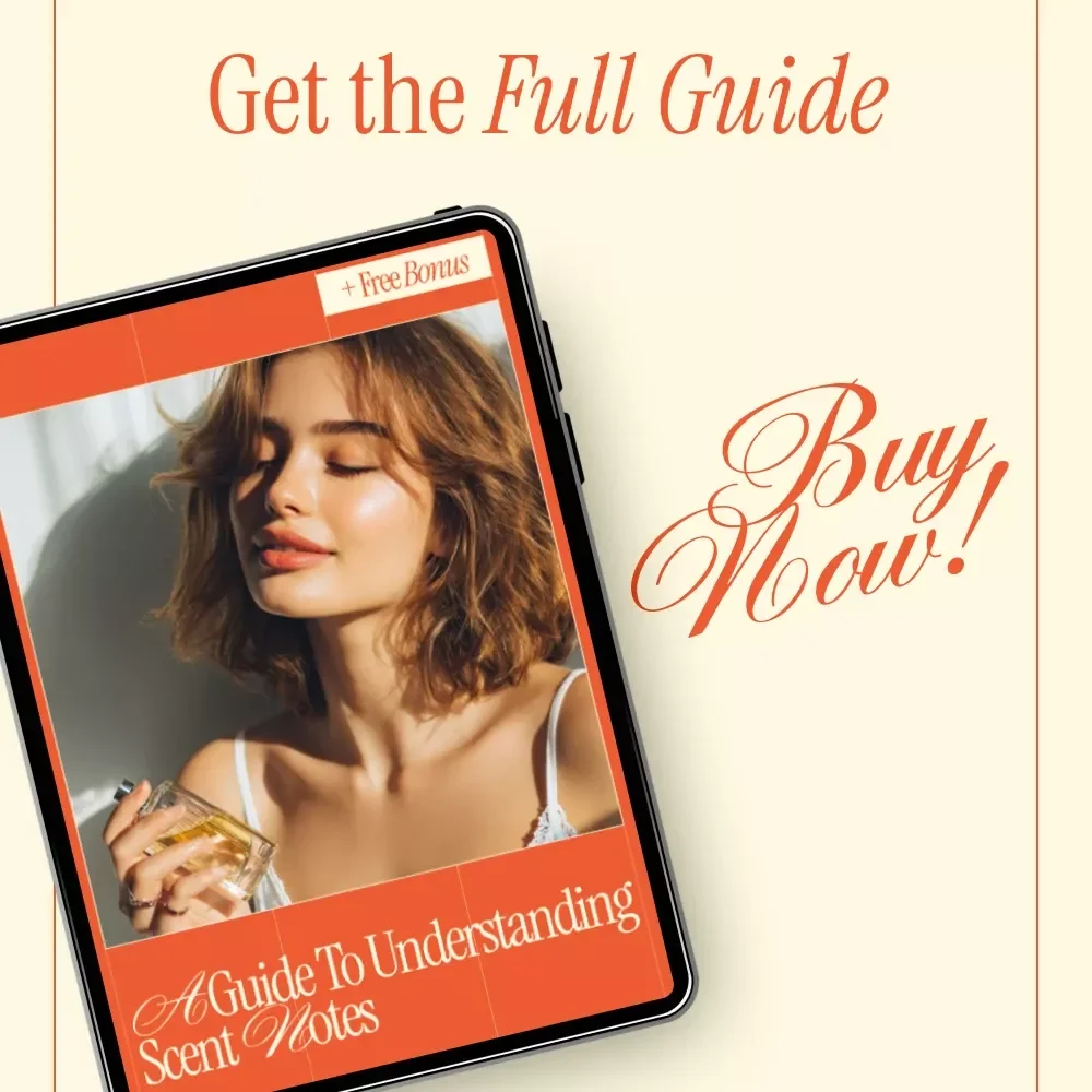 A Guide to Understanding Scent Notes – Beginner-Friendly Fragrance Ebook | Fragrance Notes Explained for Beginners