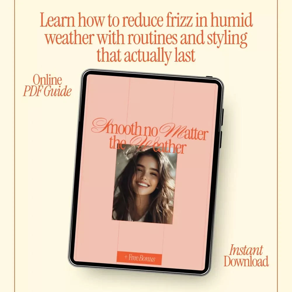 Smooth No Matter the Weather | Ebook Guide on how to reduce frizz in humid weather | Humidity-Proof Hair Routine & Styling