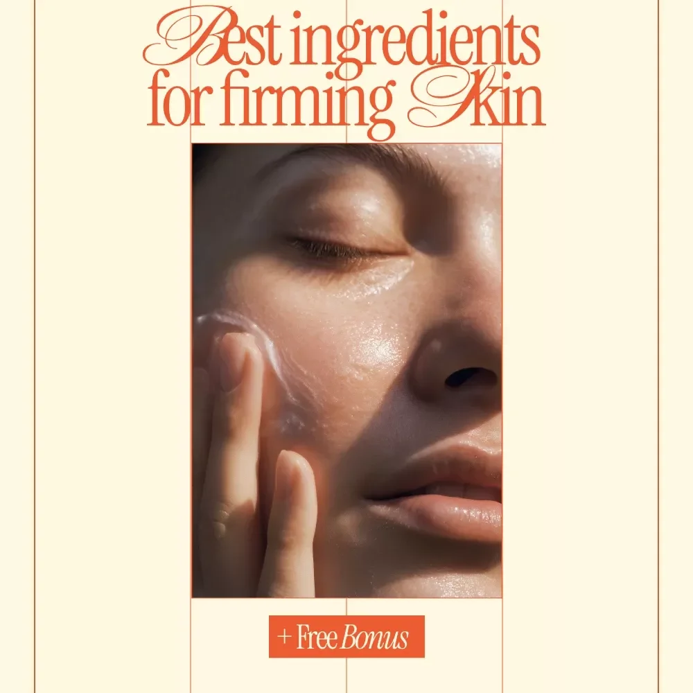 Best Ingredients for Firming Skin Guide – Proven Firming Skin Ingredients in Beauty Products for Youthful, Tight-Looking Skin | Digital Download
