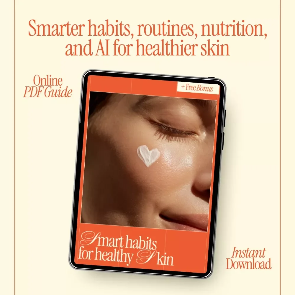 Smart Habits for Healthy Skin – Digital Guide to Healthy Skin Habits, Daily Skincare Routines & Lifestyle Glow-Up