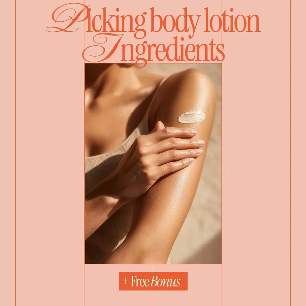 Picking Body Lotion Ingredients – Easy Checklist for Choosing Body Lotion Ingredients & Skin-Friendly Skincare Guide