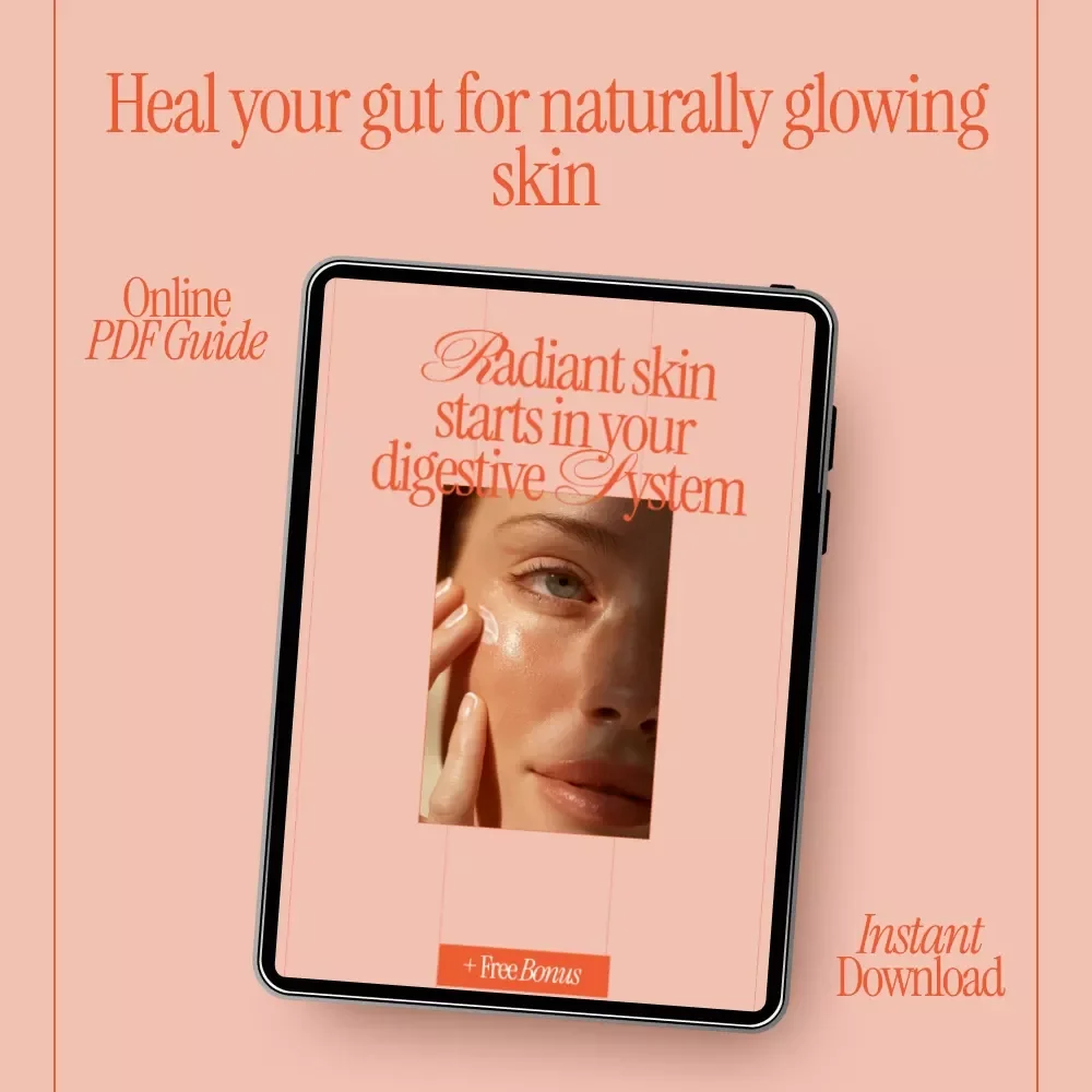 Radiant Skin Starts in Your Digestive System – A Practical Guide with Tips for Healthy Digestion and Skin, Gut-Skin Connection, Nutrition & Lifestyle Wellness