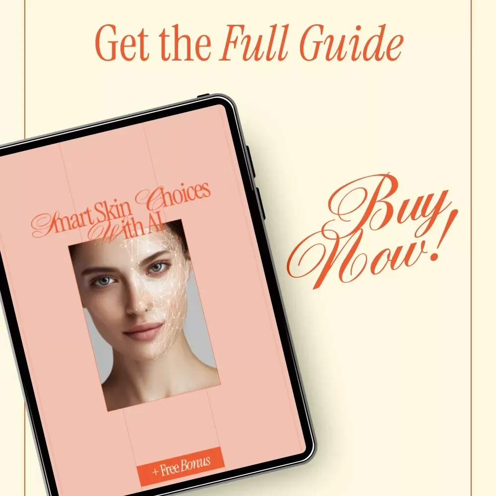 Smart Skin Choices With AI – Skincare eBook Guide to What AI Tools Help Choose Skincare, Personalized Routines & Ingredient Matching