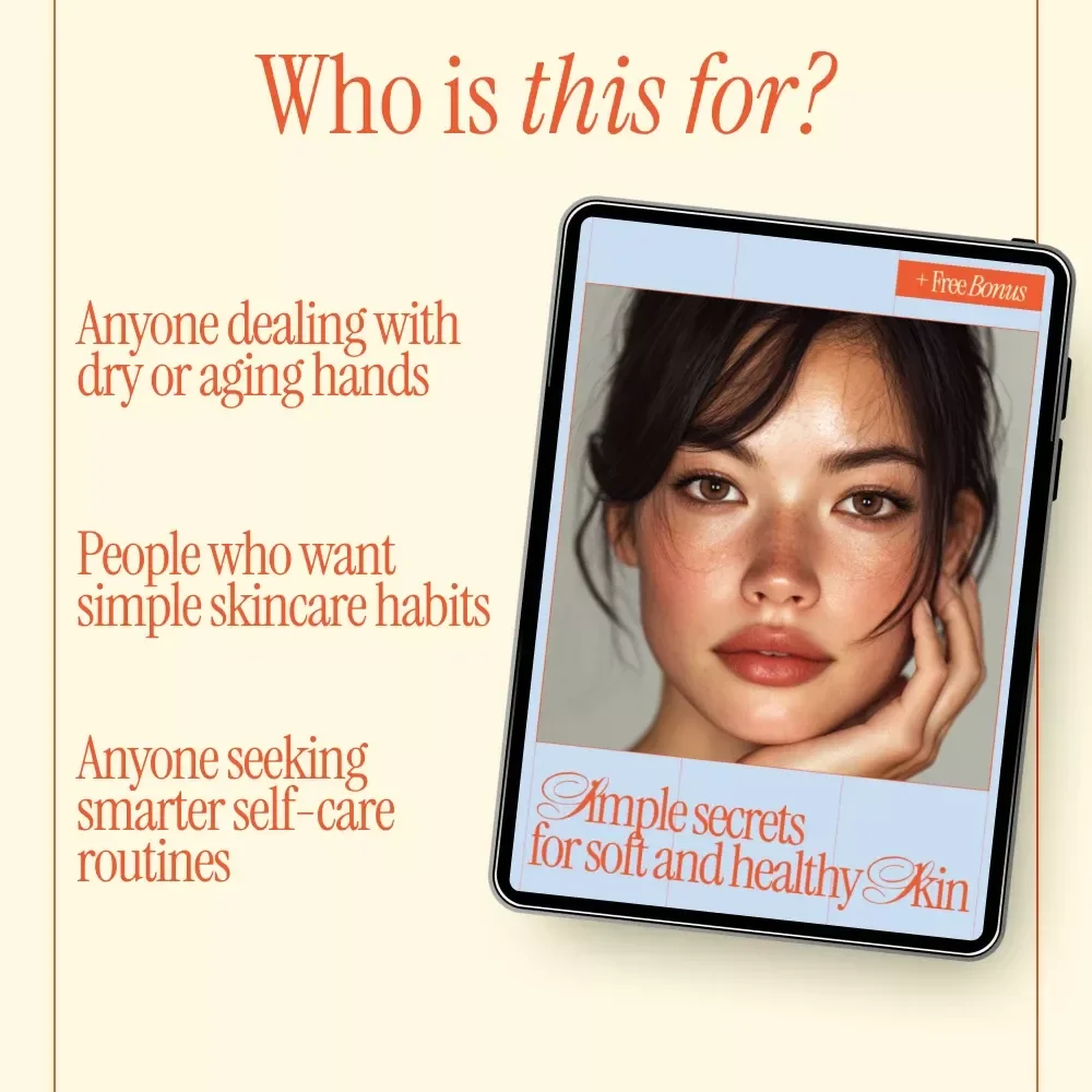 Simple Secrets for Soft and Healthy Skin | Hand Care Guide eBook | Daily & Seasonal Hand Care, Anti-Aging Tips, AI Skincare Tools Digital Download