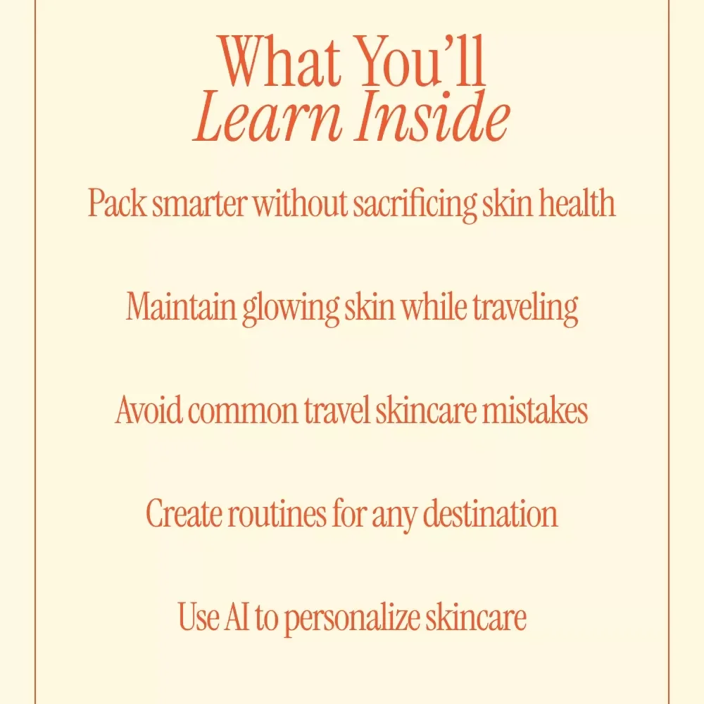 Easy Skincare for Traveling Skin – Travel Skincare Routine Guide for Glowing Skin on the Go, Smart Packing & Daily Care Anywhere