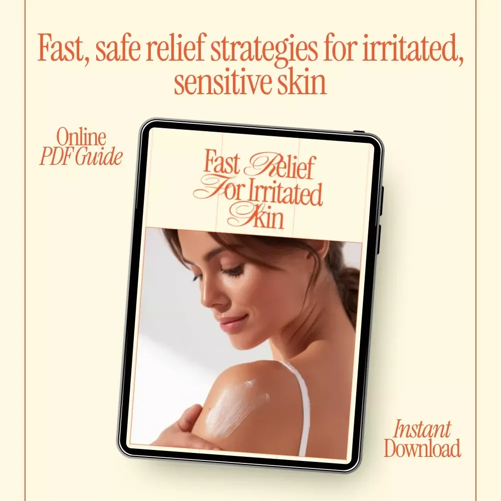 Fast Relief for Irritated Skin – Ebook Guide on How to Calm Irritated Skin Fast, Soothing Techniques, Gentle Skincare & Long-Term Skin Comfort