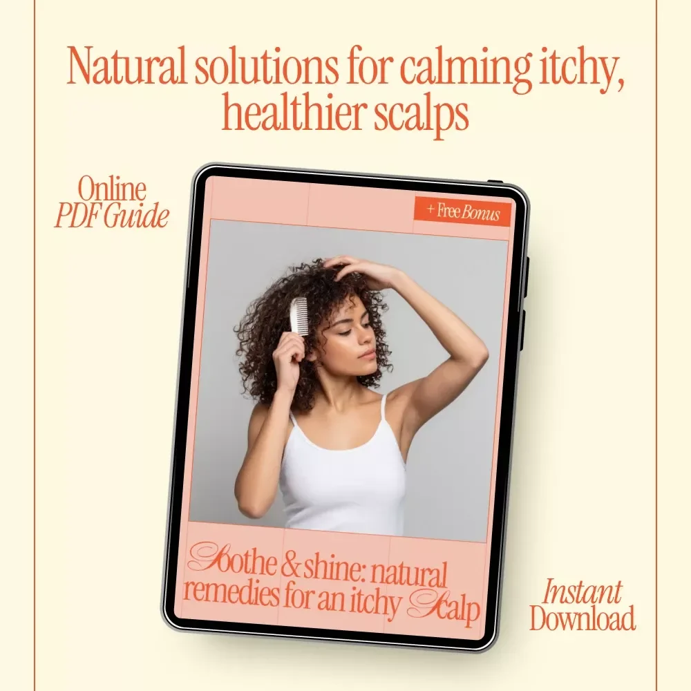 Soothe & Shine: Natural Remedies for an Itchy Scalp | Digital Guide for Itchy Scalp Relief, Natural Hair Care, DIY Scalp Treatments, Healthy Scalp eBook