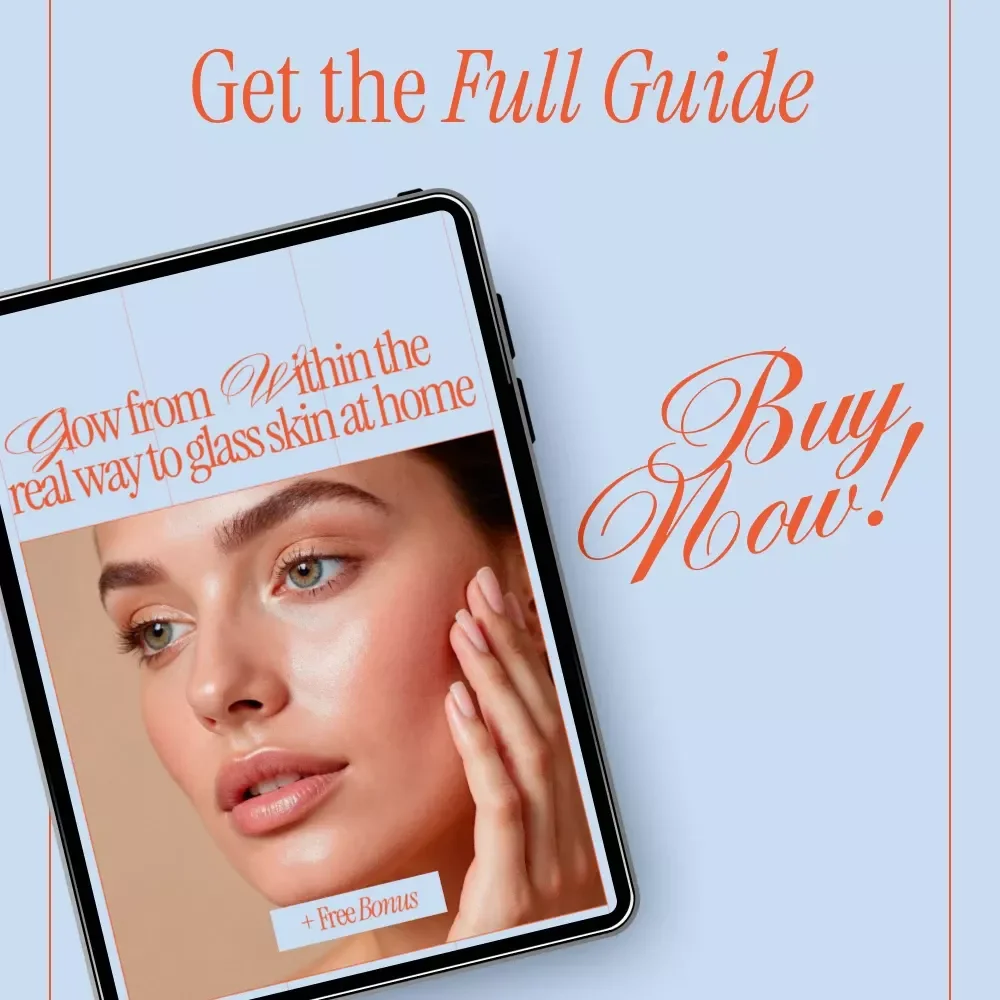 Glow From Within The Real Way to Glass Skin at Home | Glass Skin Guide, Skincare eBook, At-Home Glow Routine, Digital Download