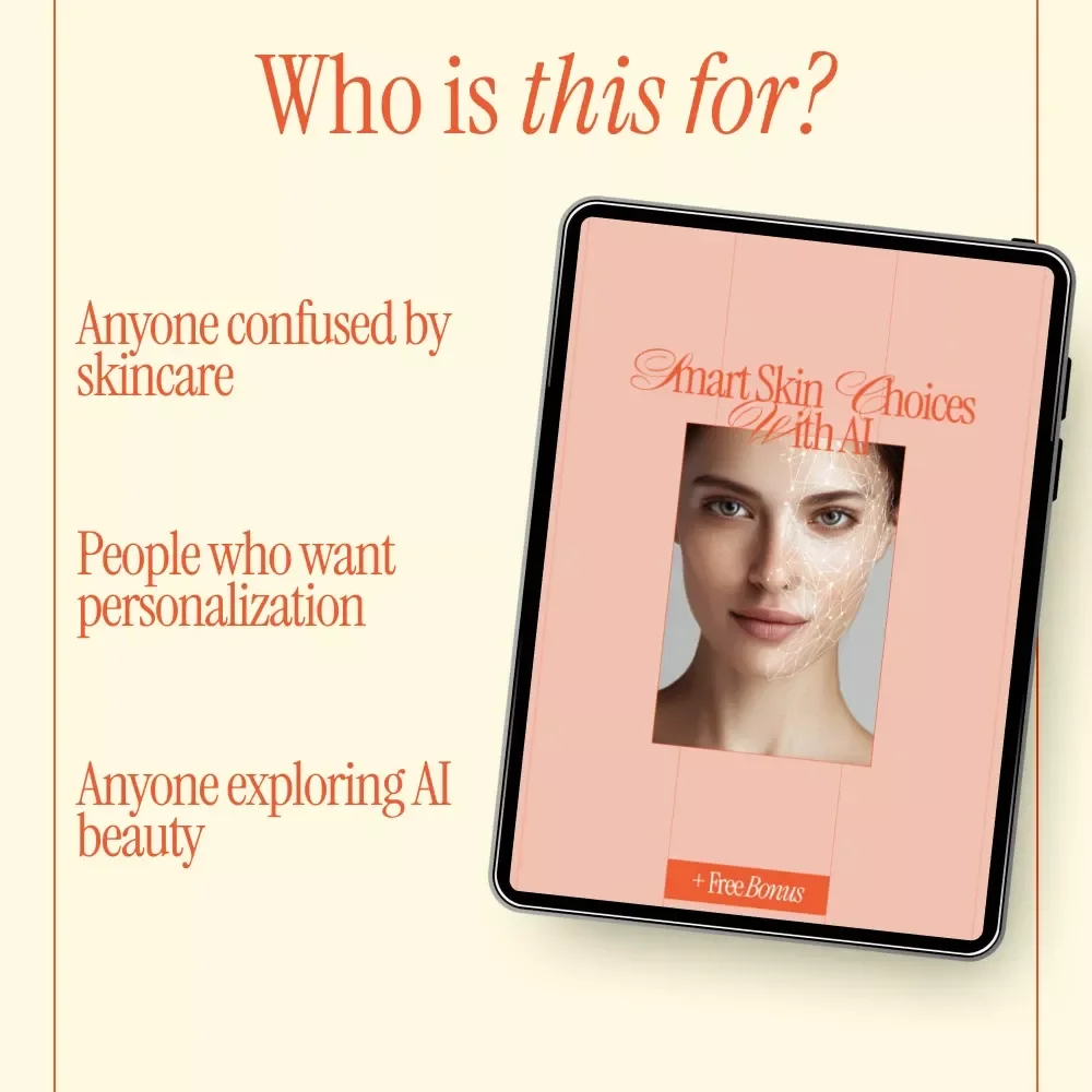 Smart Skin Choices With AI – Skincare eBook Guide to What AI Tools Help Choose Skincare, Personalized Routines & Ingredient Matching