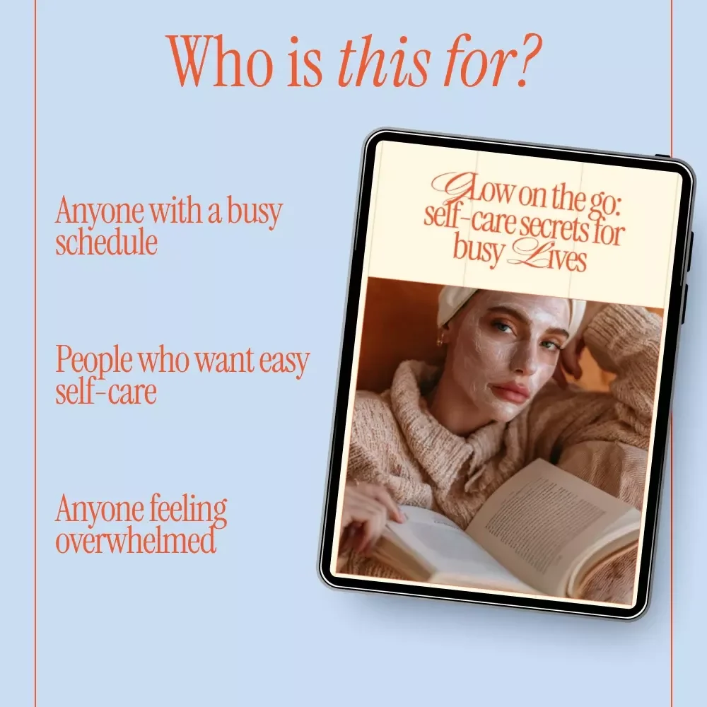 Glow on the Go: Self-Care Secrets for Busy Lives | Practical Self-Care Tips for Busy People | Digital eBook for Modern Routines