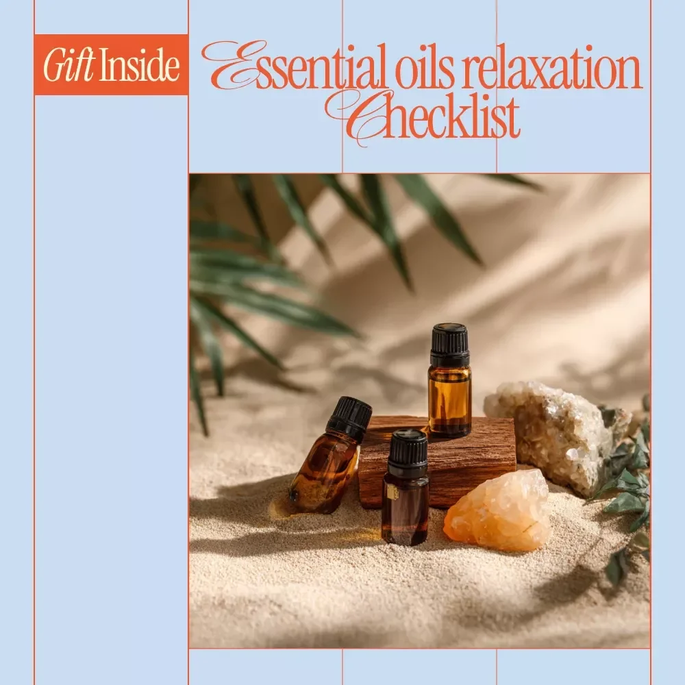 Essential Oils Relaxation Checklist – Simple Daily Ritual Guide Featuring the best essential oils for relaxation for Stress Relief, Sleep & Calm Living