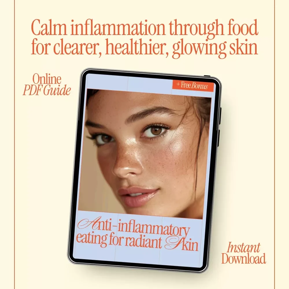 Anti-Inflammatory Eating for Radiant Skin | Ebook Guide to Anti-Inflammatory Diets for Healthy Skin, Clear Complexion & Glow-from-Within Nutrition