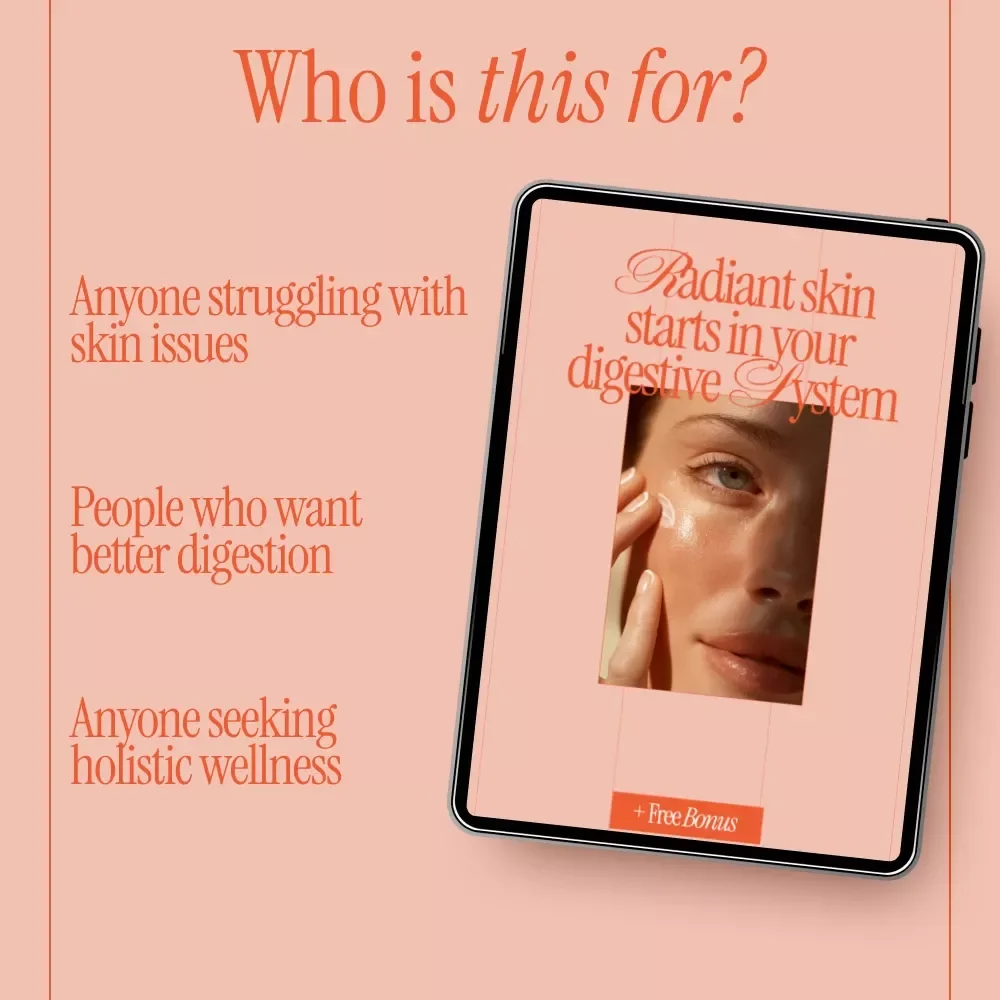 Radiant Skin Starts in Your Digestive System – A Practical Guide with Tips for Healthy Digestion and Skin, Gut-Skin Connection, Nutrition & Lifestyle Wellness