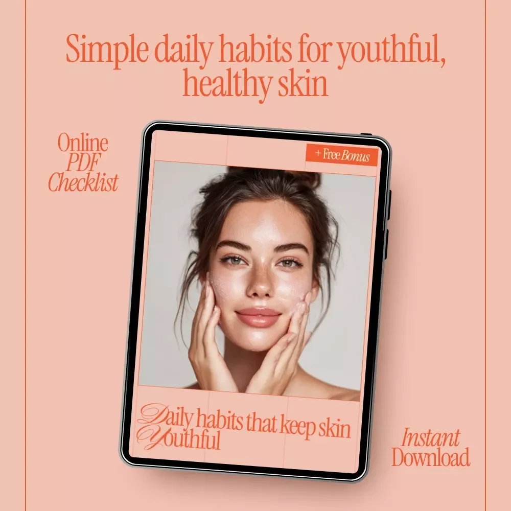Daily Habits That Keep Skin Youthful – Anti-Aging Skincare Routine Guide, Daily Skin Care Checklist, Healthy Skin Lifestyle eBook, Glow From Within Beauty Guide