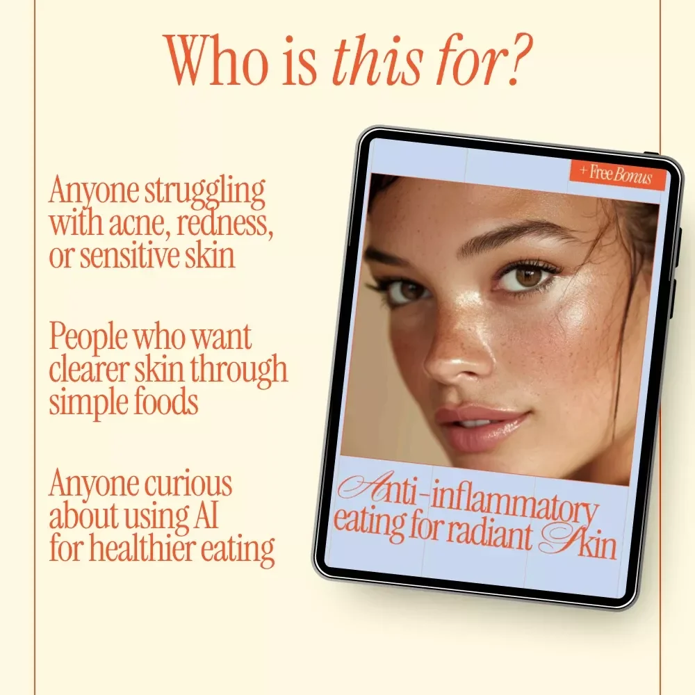 Anti-Inflammatory Eating for Radiant Skin | Ebook Guide to Anti-Inflammatory Diets for Healthy Skin, Clear Complexion & Glow-from-Within Nutrition