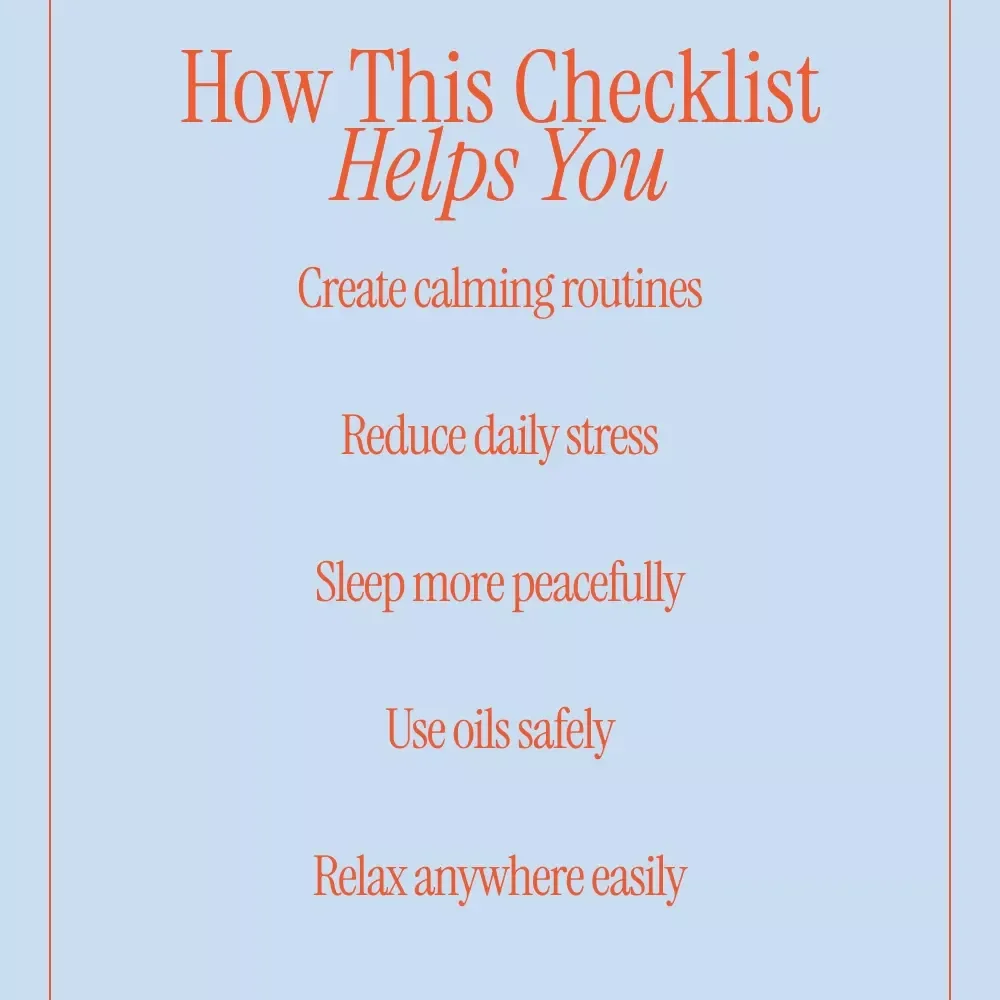 Essential Oils Relaxation Checklist – Simple Daily Ritual Guide Featuring the best essential oils for relaxation for Stress Relief, Sleep & Calm Living