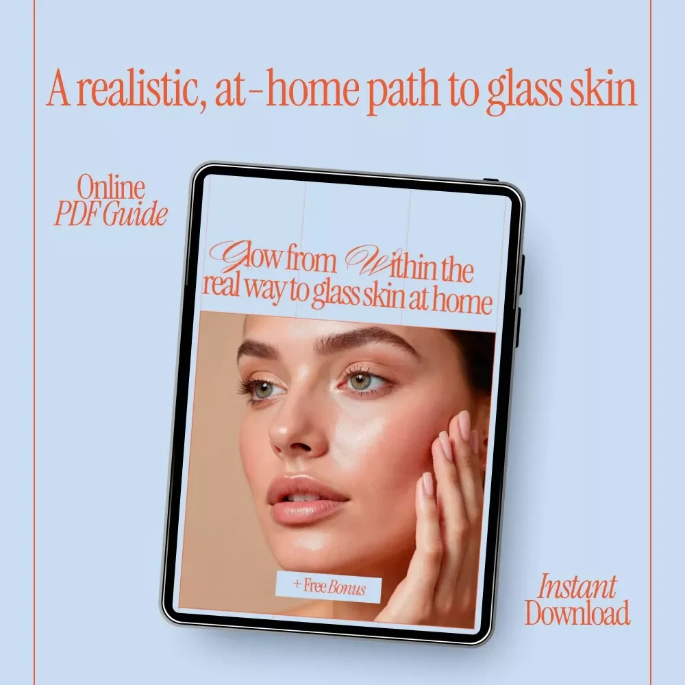 Glow From Within The Real Way to Glass Skin at Home | Glass Skin Guide, Skincare eBook, At-Home Glow Routine, Digital Download