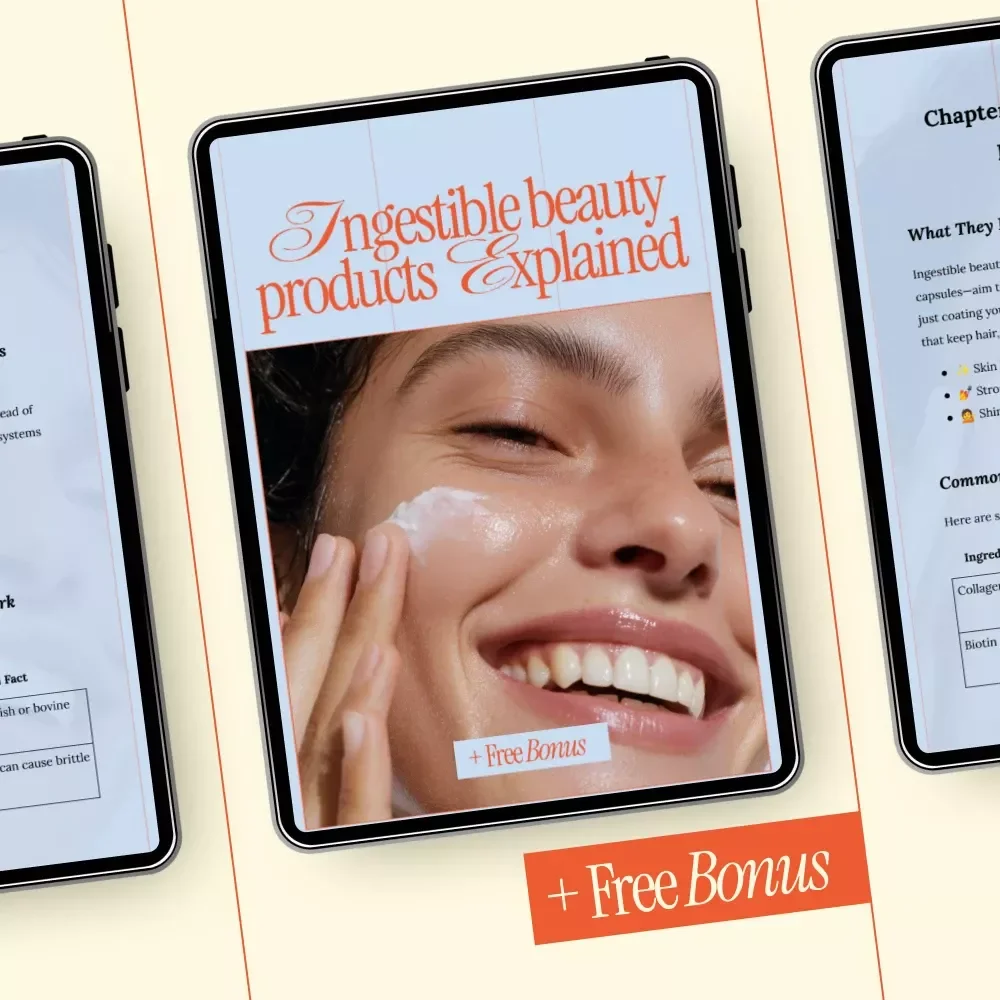 Ingestible Beauty Products Explained | Complete Guide to Choosing Safe & Effective Ingestible Beauty Products for Skin, Hair & Nails